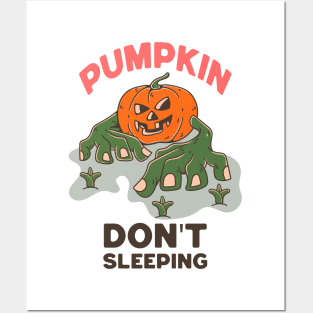 PUMPKIN DON T SLEEPING Posters and Art